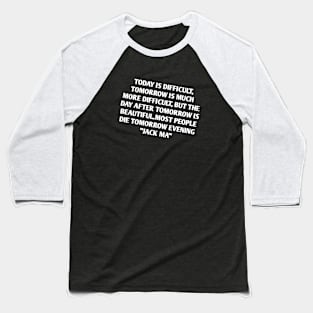 Jack ma quote Baseball T-Shirt